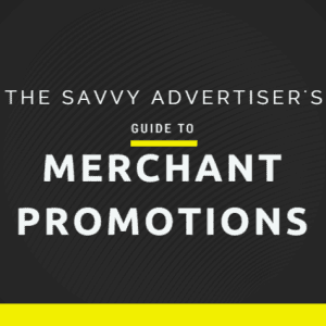 savvy advertiser's guide to merchant promos