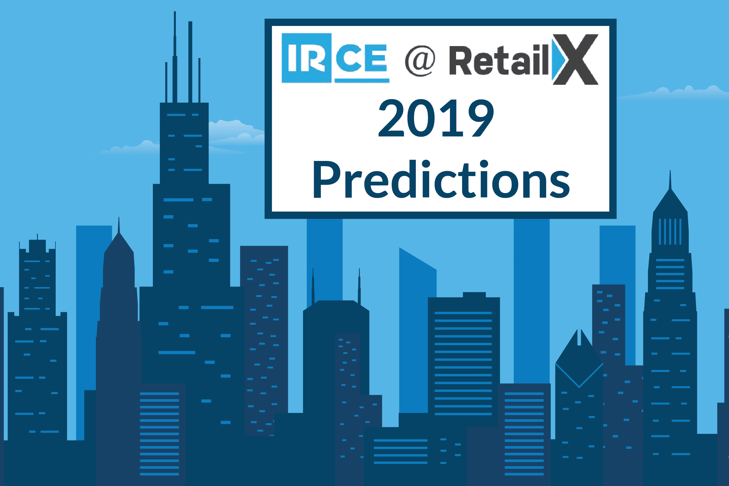text saying IRCE 2019 Predictions with city in the background