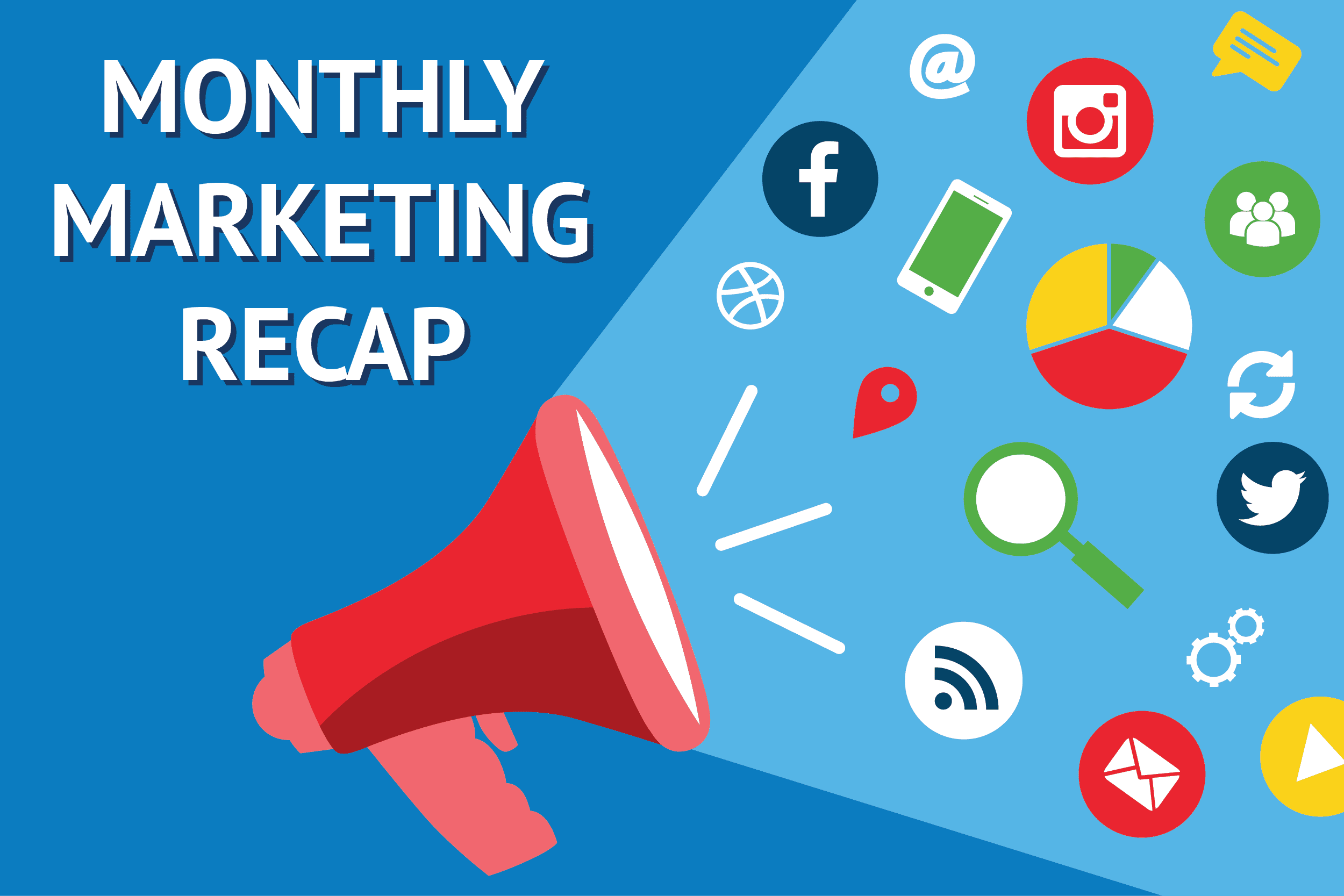 Megaphone shouting out social media icons with the text Monthly Marketing Recap
