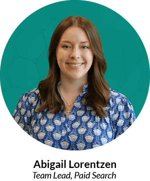 Headshot of Abigail Lorentzen, Team Lead, Paid Search