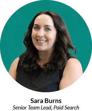 Headshot of Sara Burns, Senior Team Lead, Paid Search