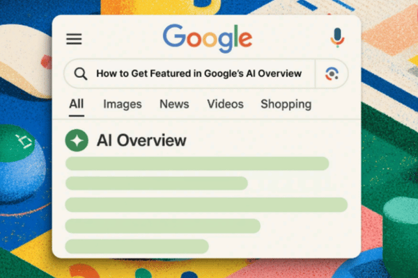 Google search for "How to get featured in Google's AI Overviews"