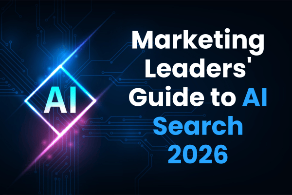 Marketing Leaders' Guide to AI Search 2026